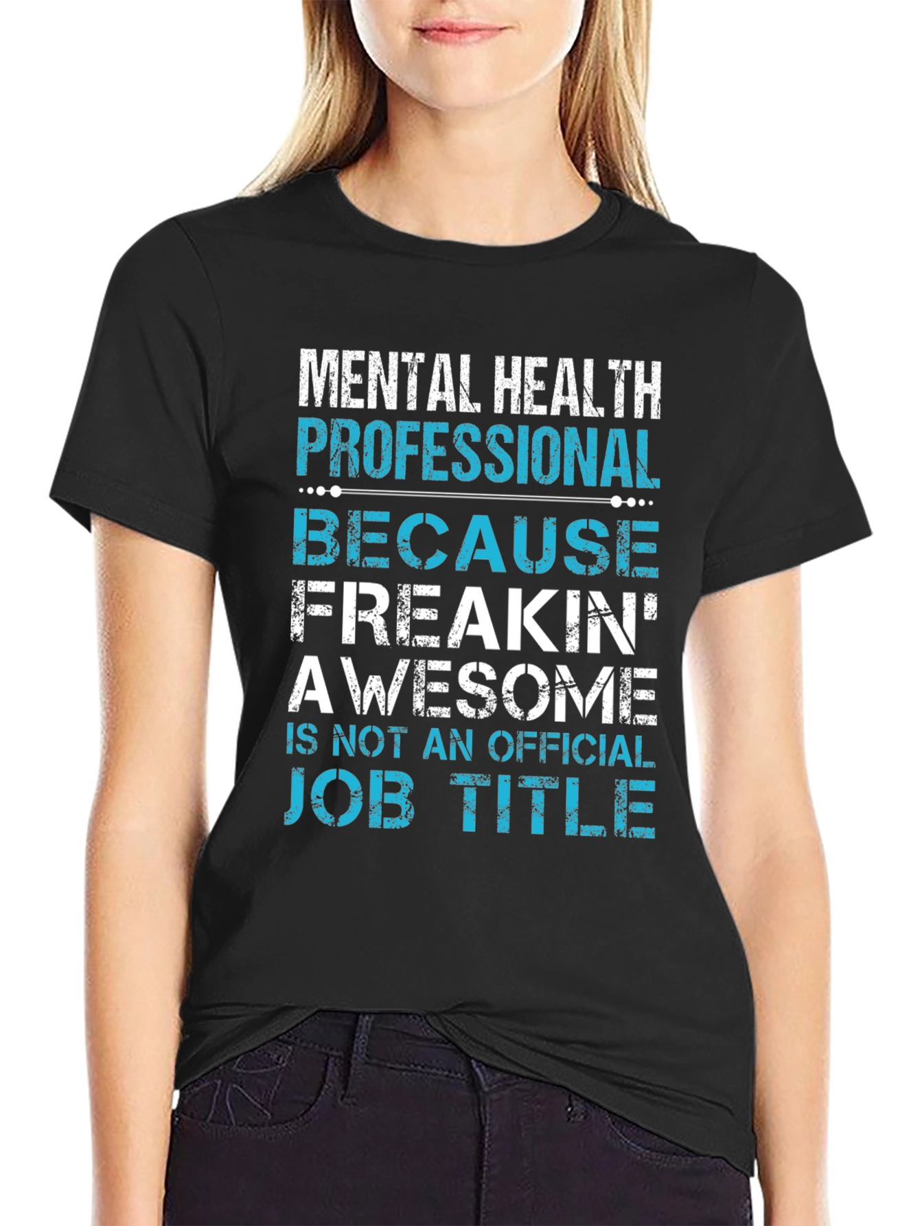 Mental Health Pro Freakin Awesome T-Shirt