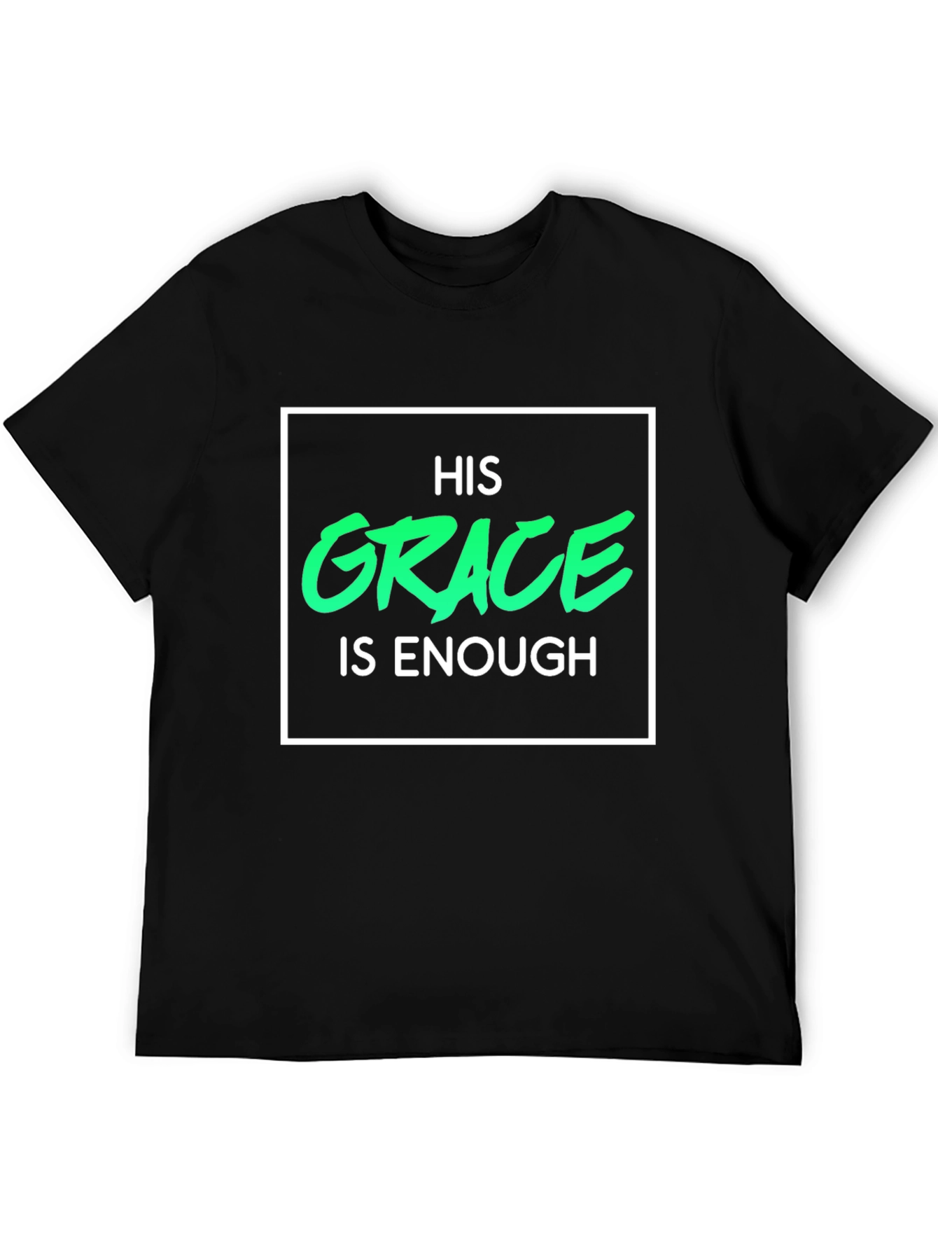 His Grace Is Enough Christian T-Shirt