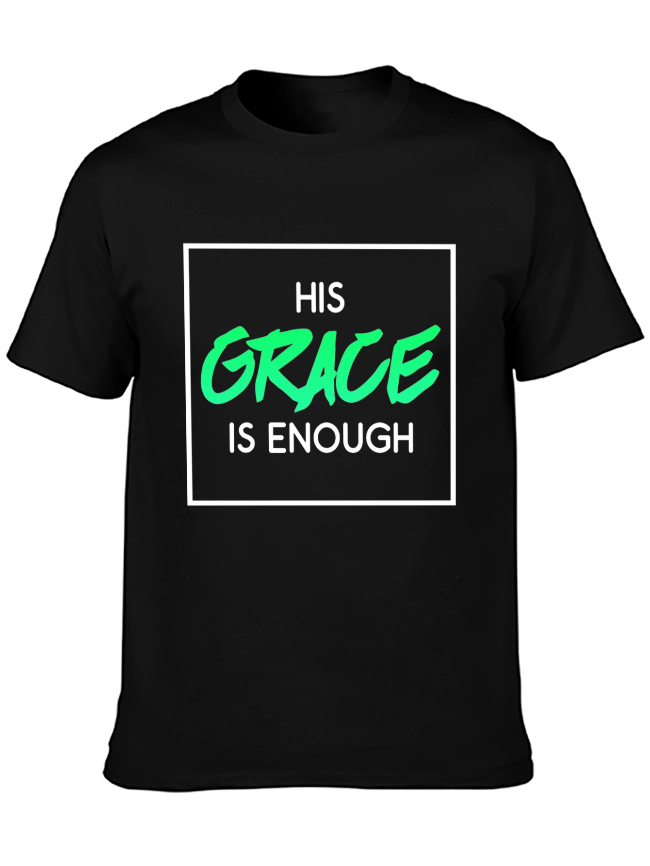 His Grace Is Enough Christian T-Shirt
