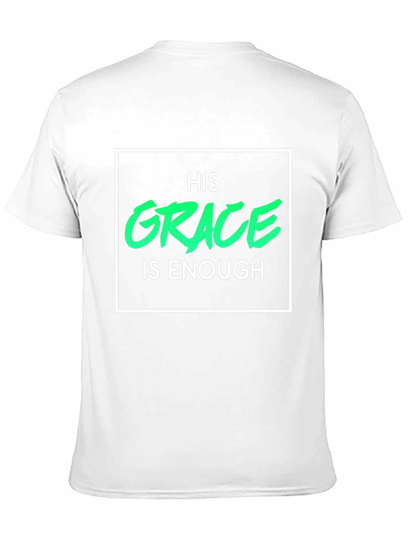 His Grace Is Enough Christian T-Shirt