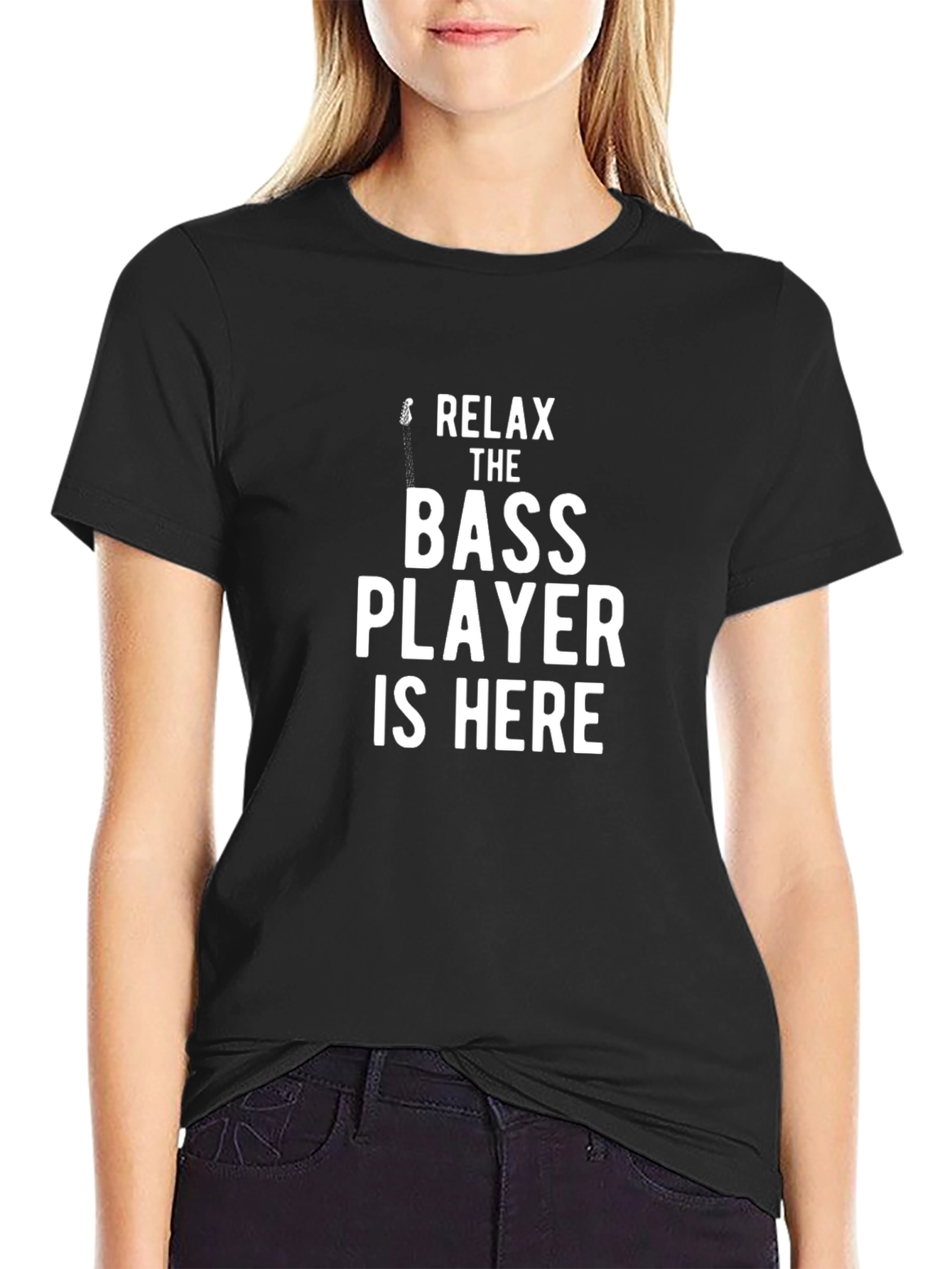 Relax The Bass Player Is Here - Graphic T-Shirt