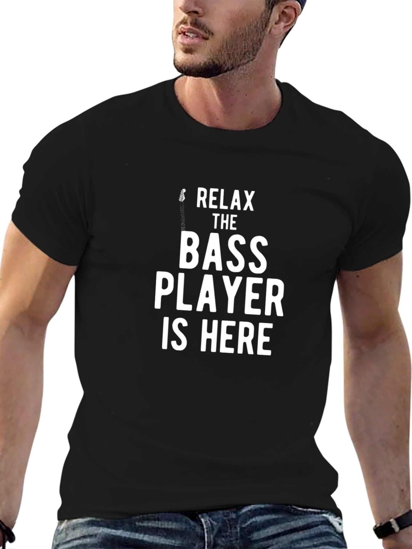 Relax The Bass Player Is Here - Graphic T-Shirt