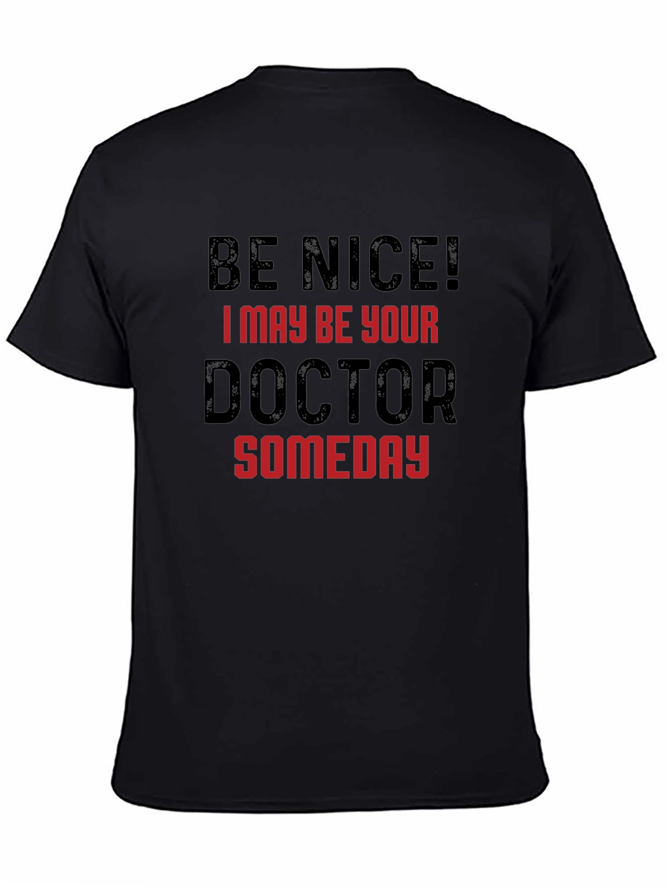 Be Nice Doctor T-Shirt Funny Medical Student Tee