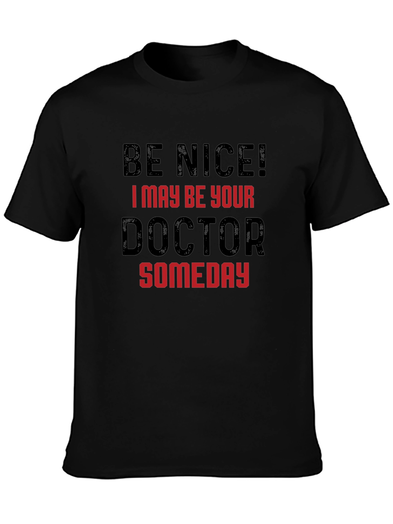Be Nice Doctor T-Shirt Funny Medical Student Tee