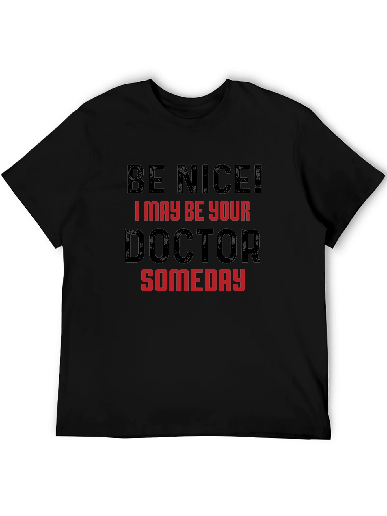 Be Nice Doctor T-Shirt Funny Medical Student Tee