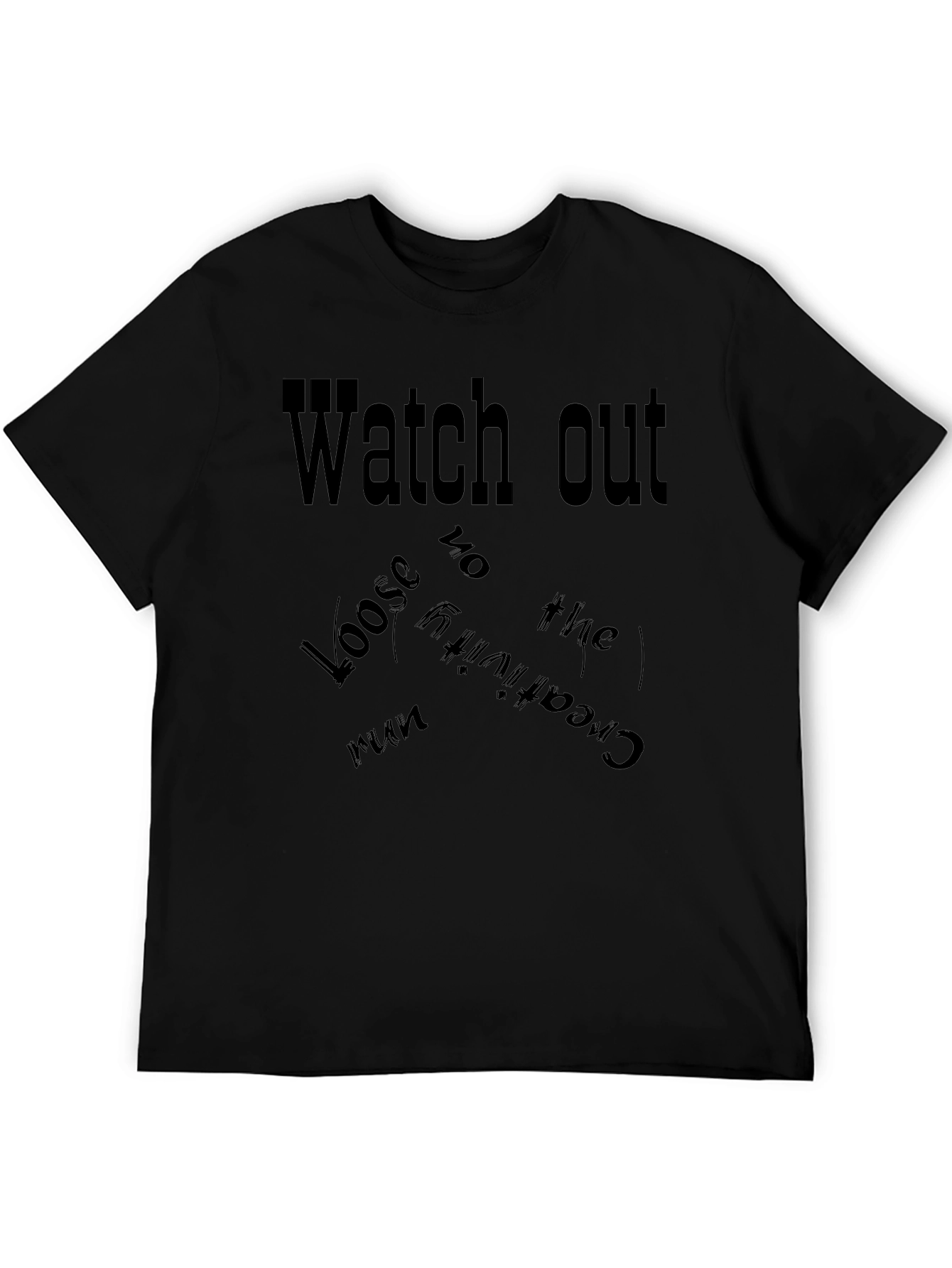 Watch Out Loose Creativity Graphic Tee