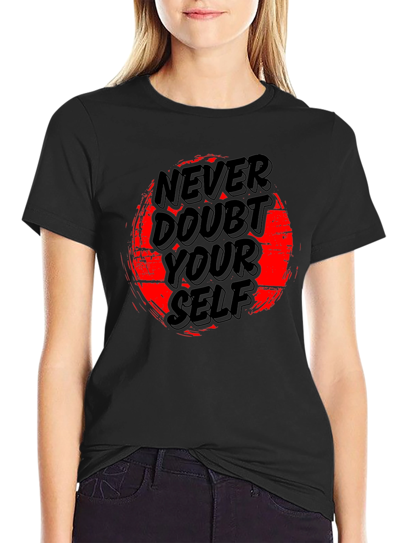 Never Doubt Yourself Graphic T-Shirt