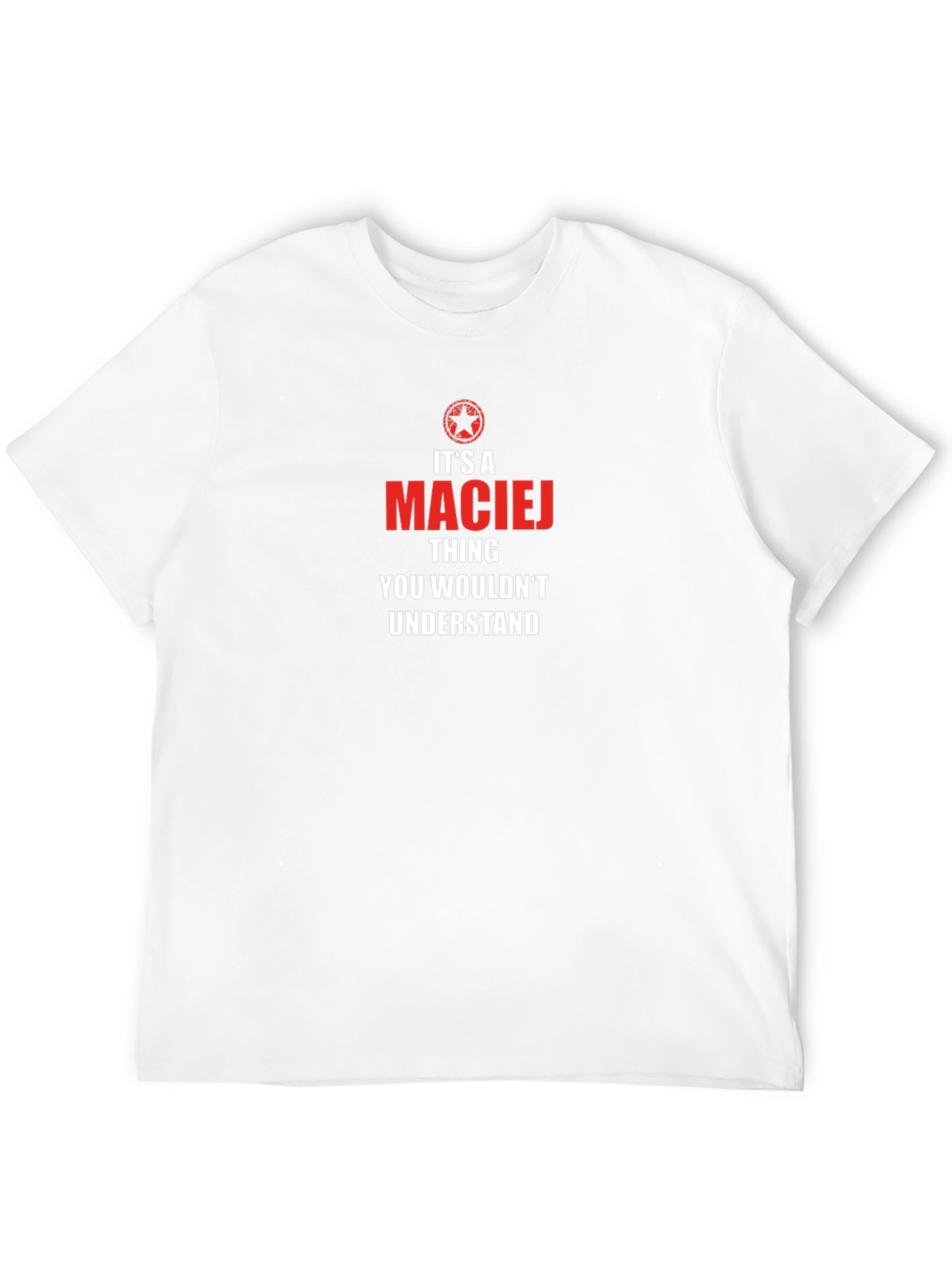 Its a Maciej Thing T-Shirt