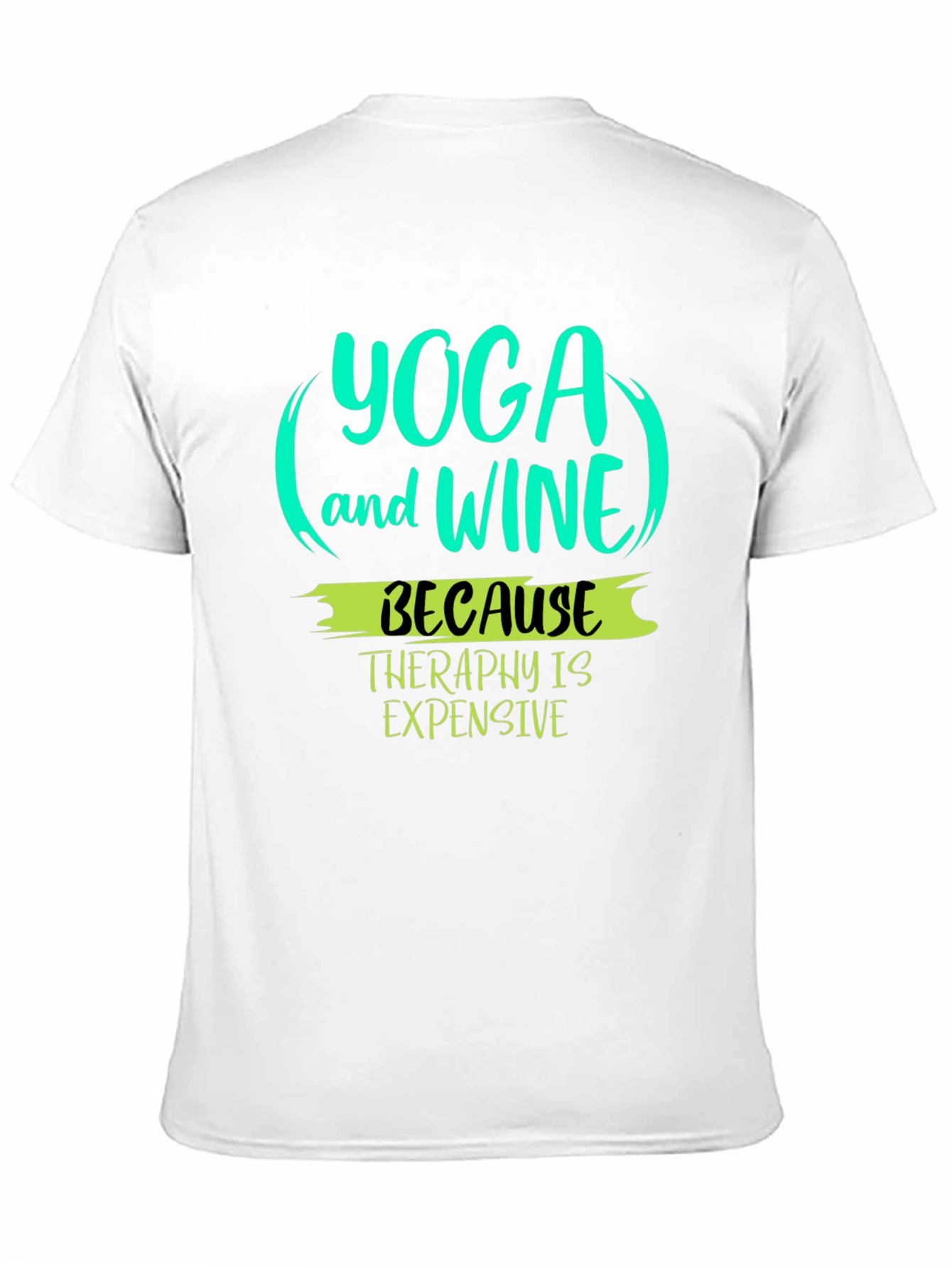 Yoga & Wine T-Shirt - Because Therapy Is Expensive