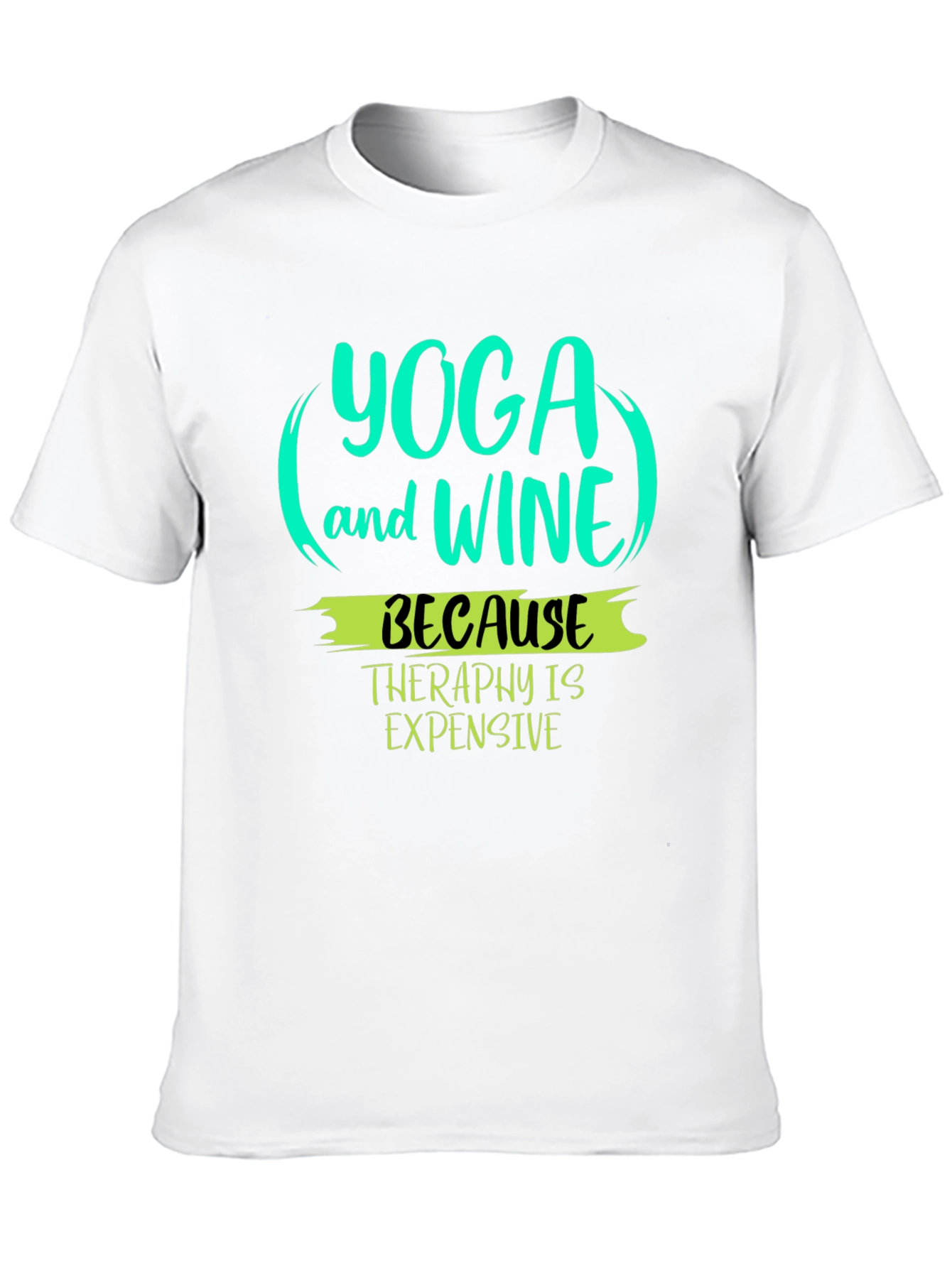 Yoga & Wine T-Shirt - Because Therapy Is Expensive