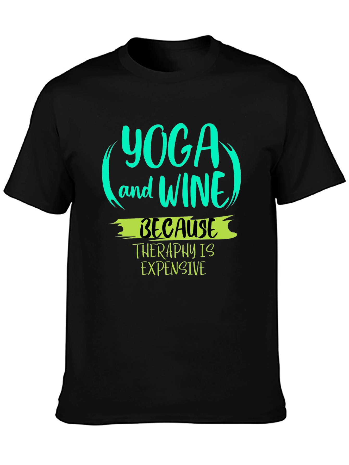 Yoga & Wine T-Shirt - Because Therapy Is Expensive