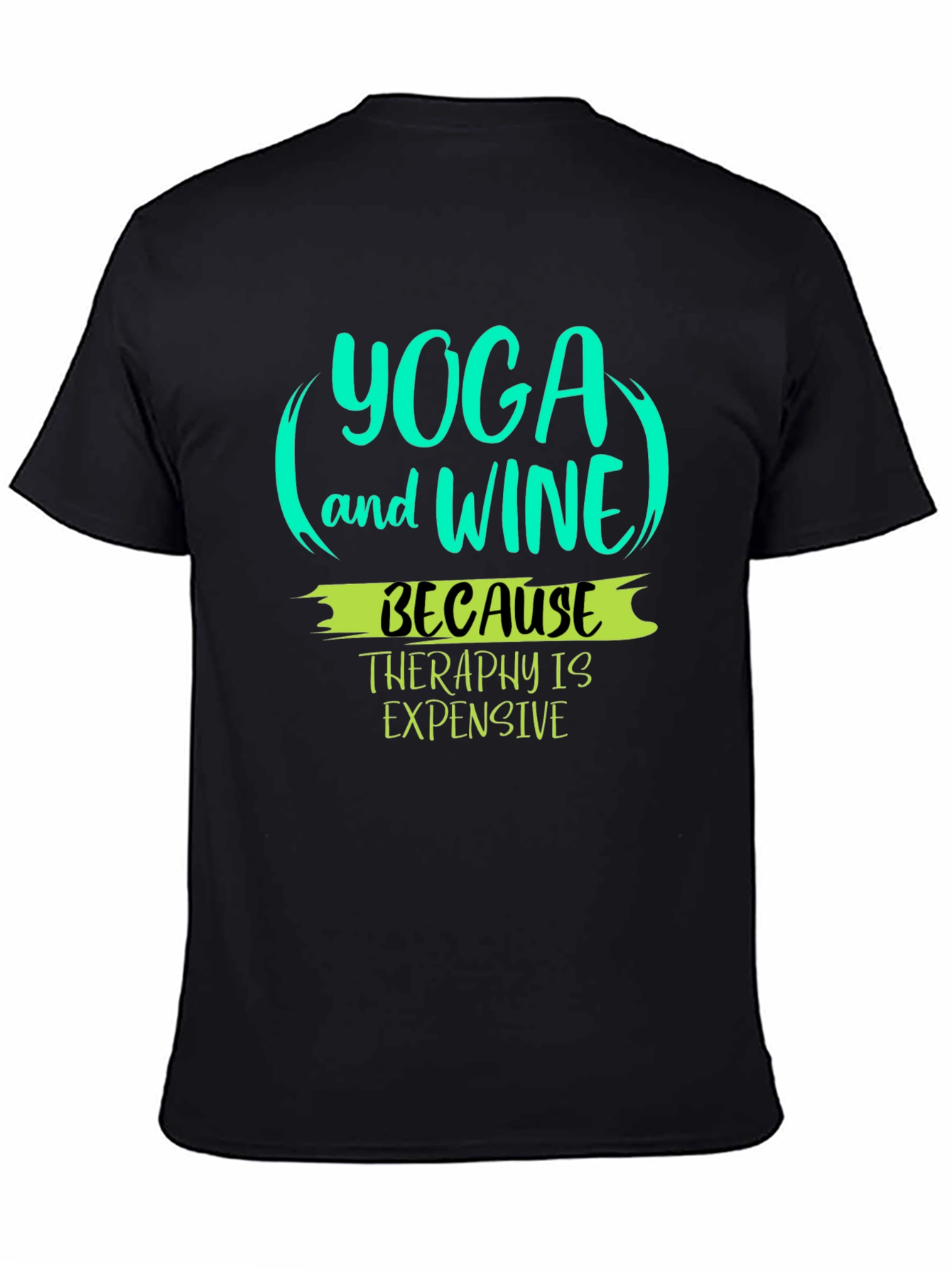 Yoga & Wine T-Shirt - Because Therapy Is Expensive