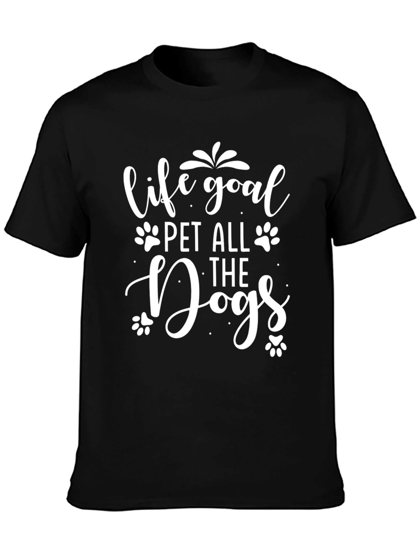 Life Goal Pet All The Dogs T-Shirt