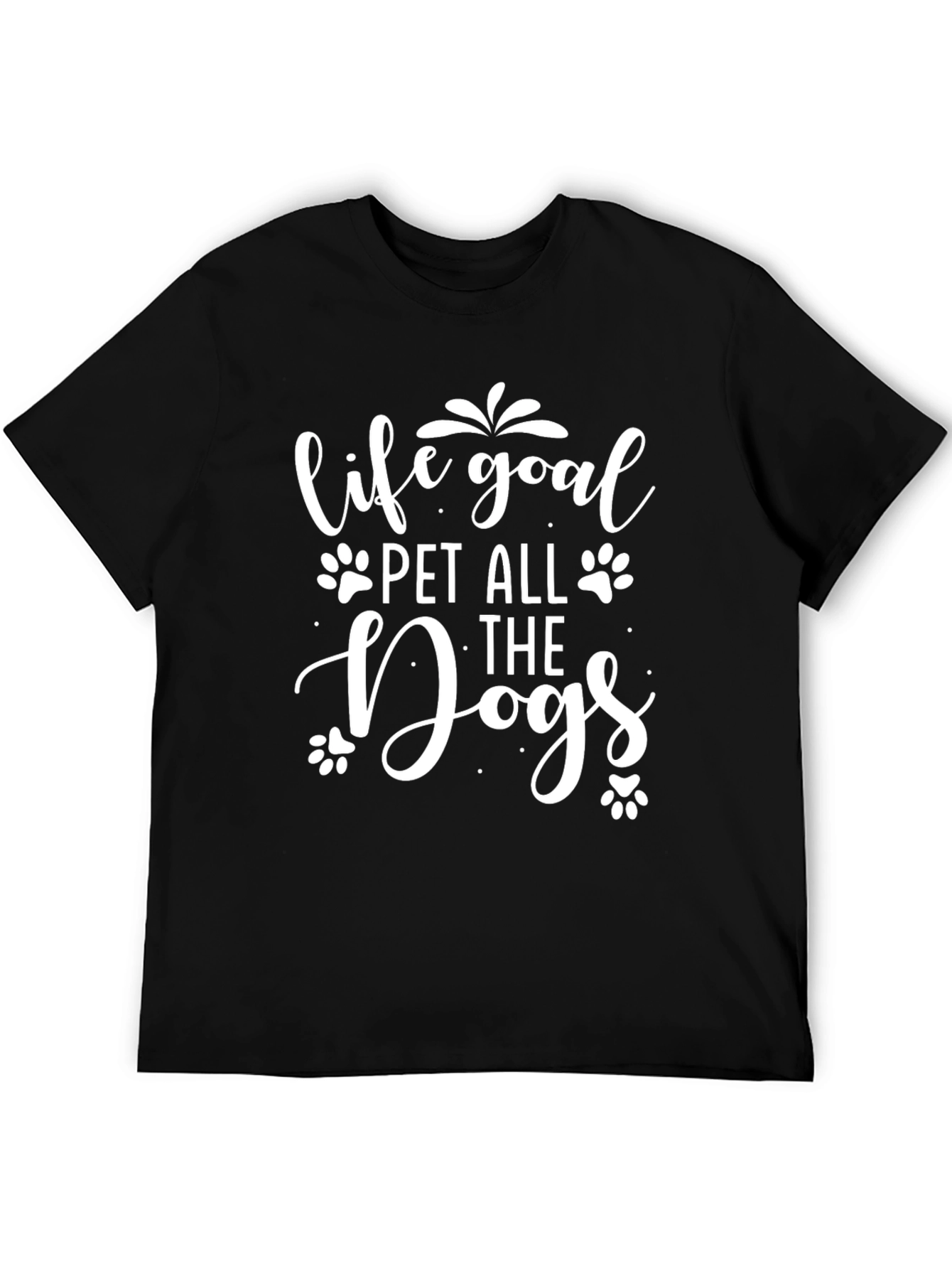 Life Goal Pet All The Dogs T-Shirt