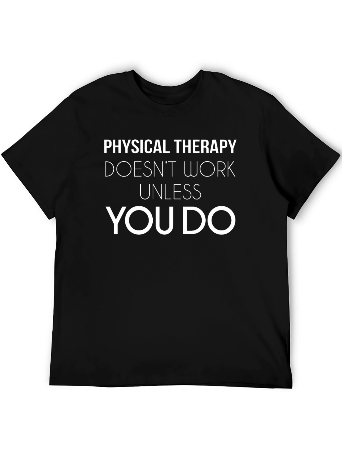 Physical Therapy Humor T-Shirt - Unisex Black Tee