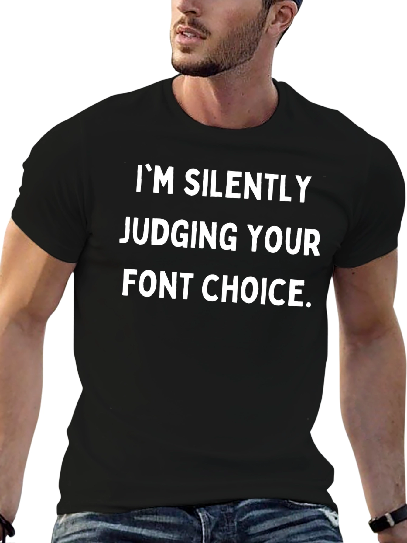 Im Silently Judging Your Font Choice T-Shirt