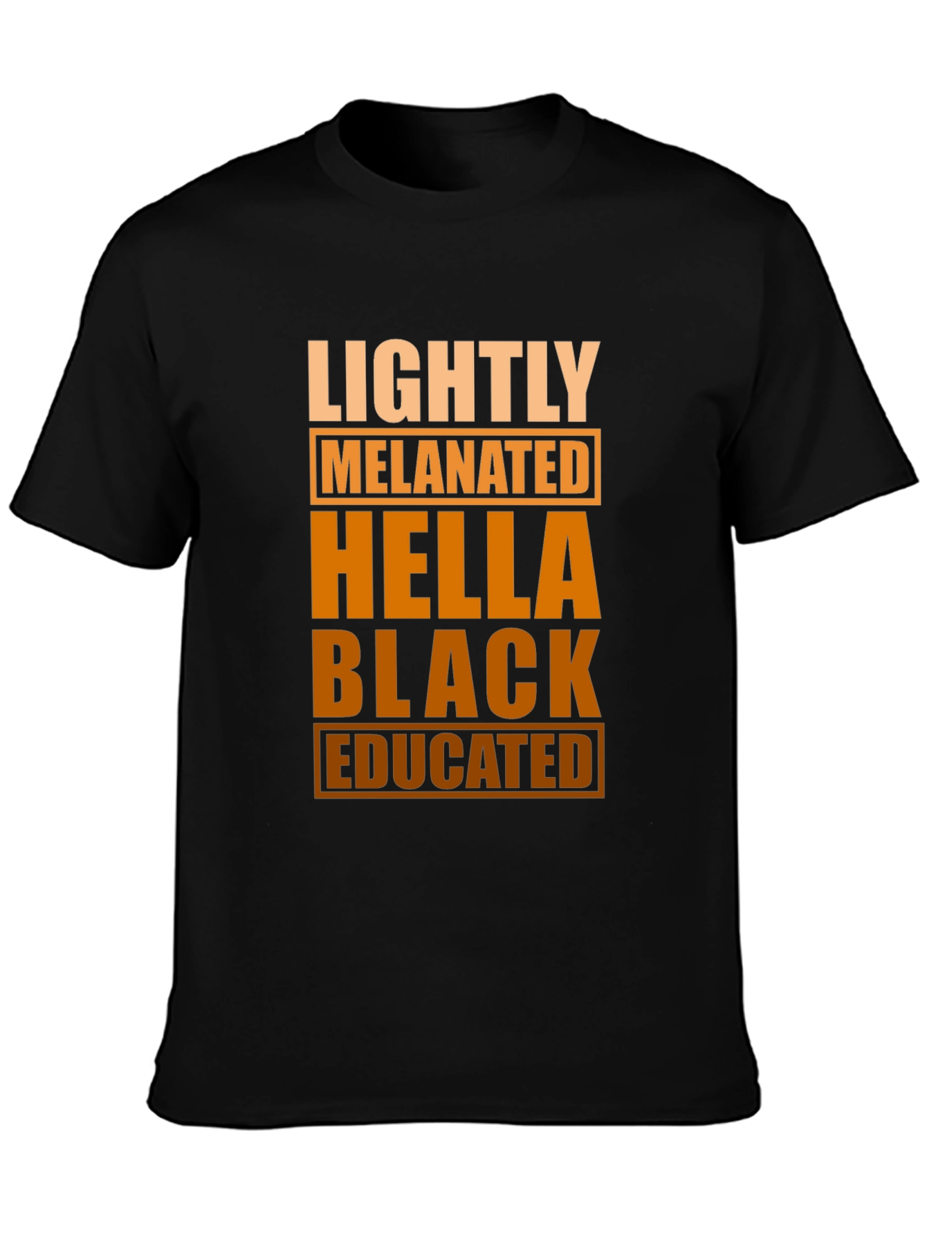 Lightly Melanated Hella Black Educated Graphic Tee
