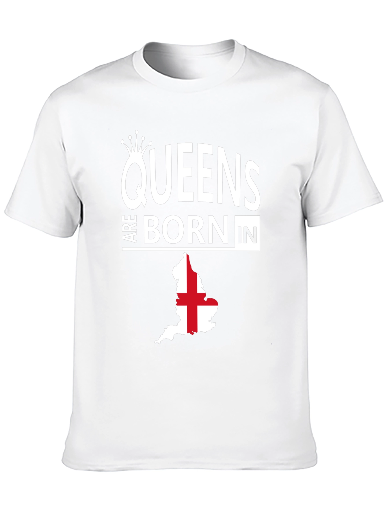 Queens Are Born in England T-Shirt