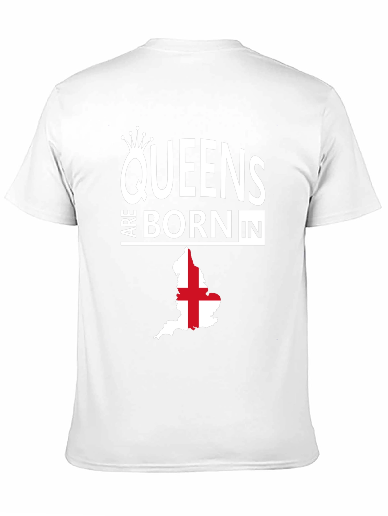 Queens Are Born in England T-Shirt