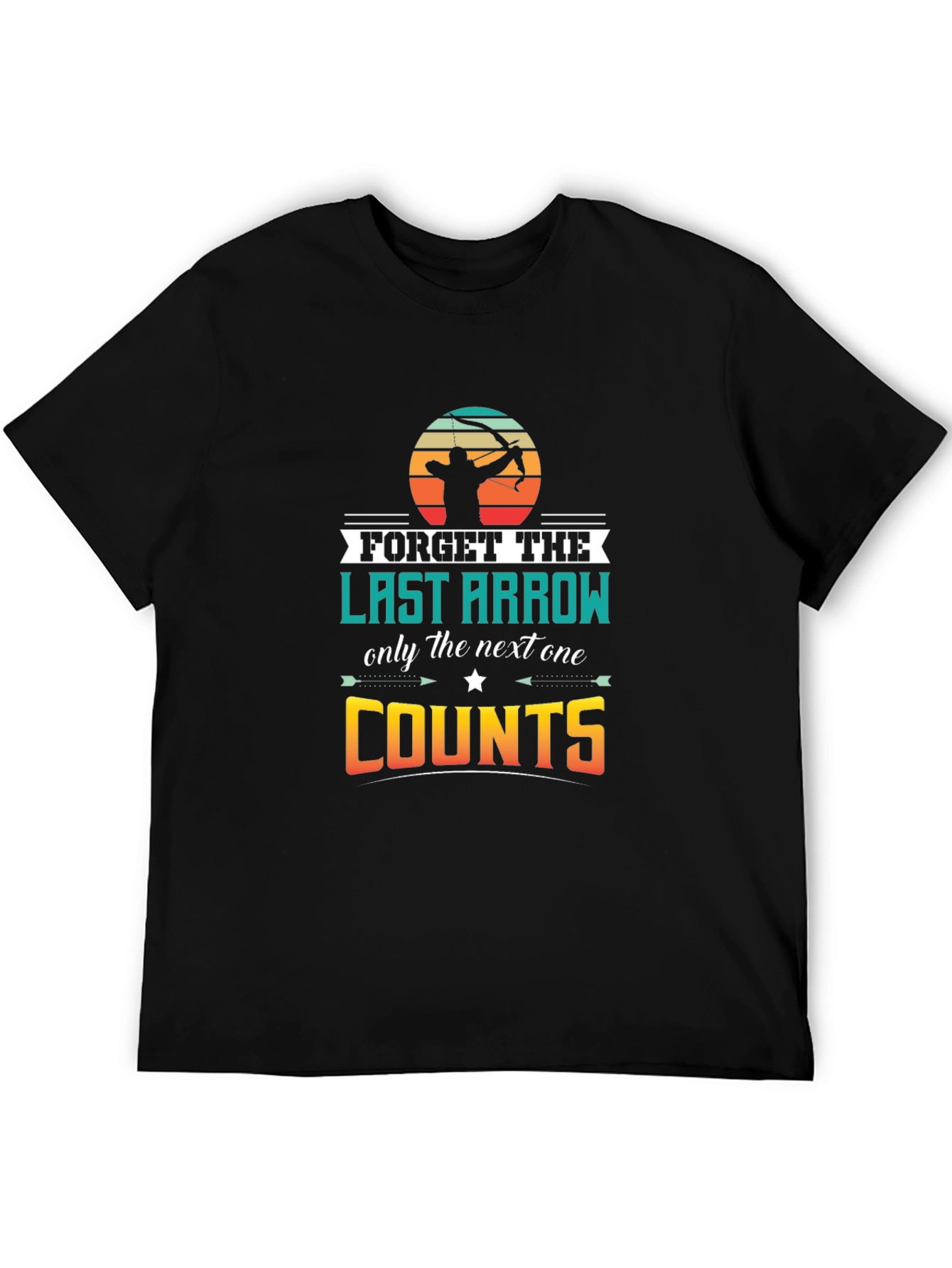 Archery T-Shirt: Forget The Last Arrow Tee