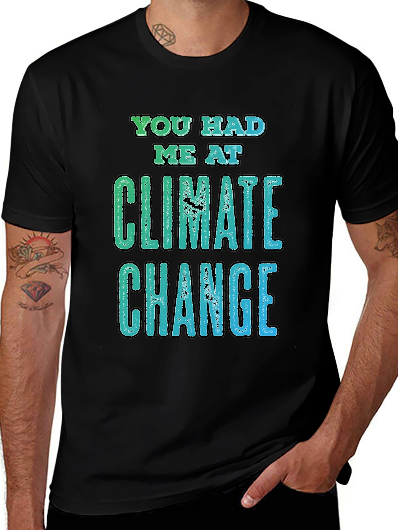 Climate Change Graphic Tee - You Had Me At