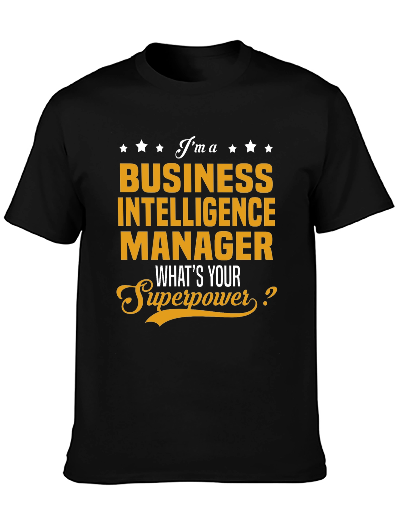 Business Intelligence Manager Superpower T-Shirt