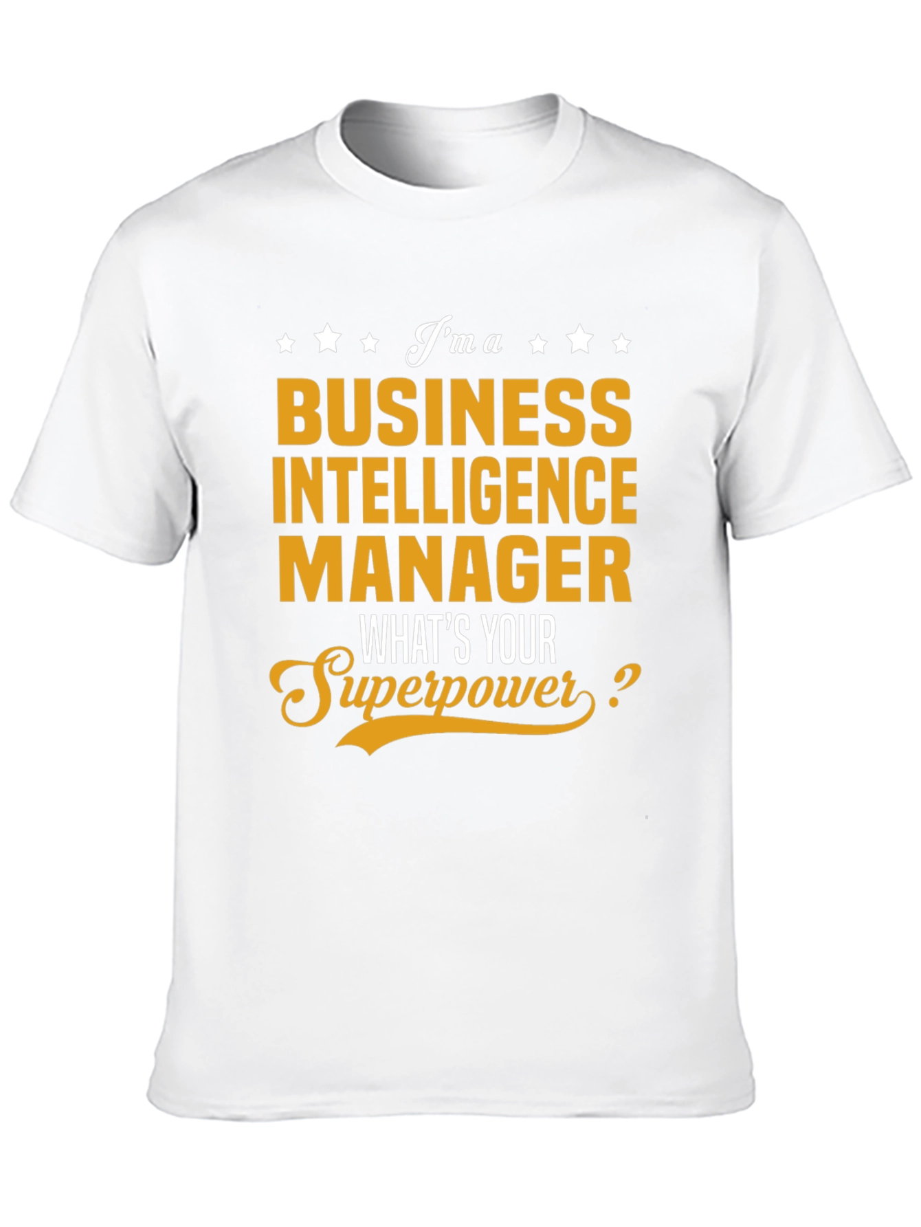 Business Intelligence Manager Superpower T-Shirt