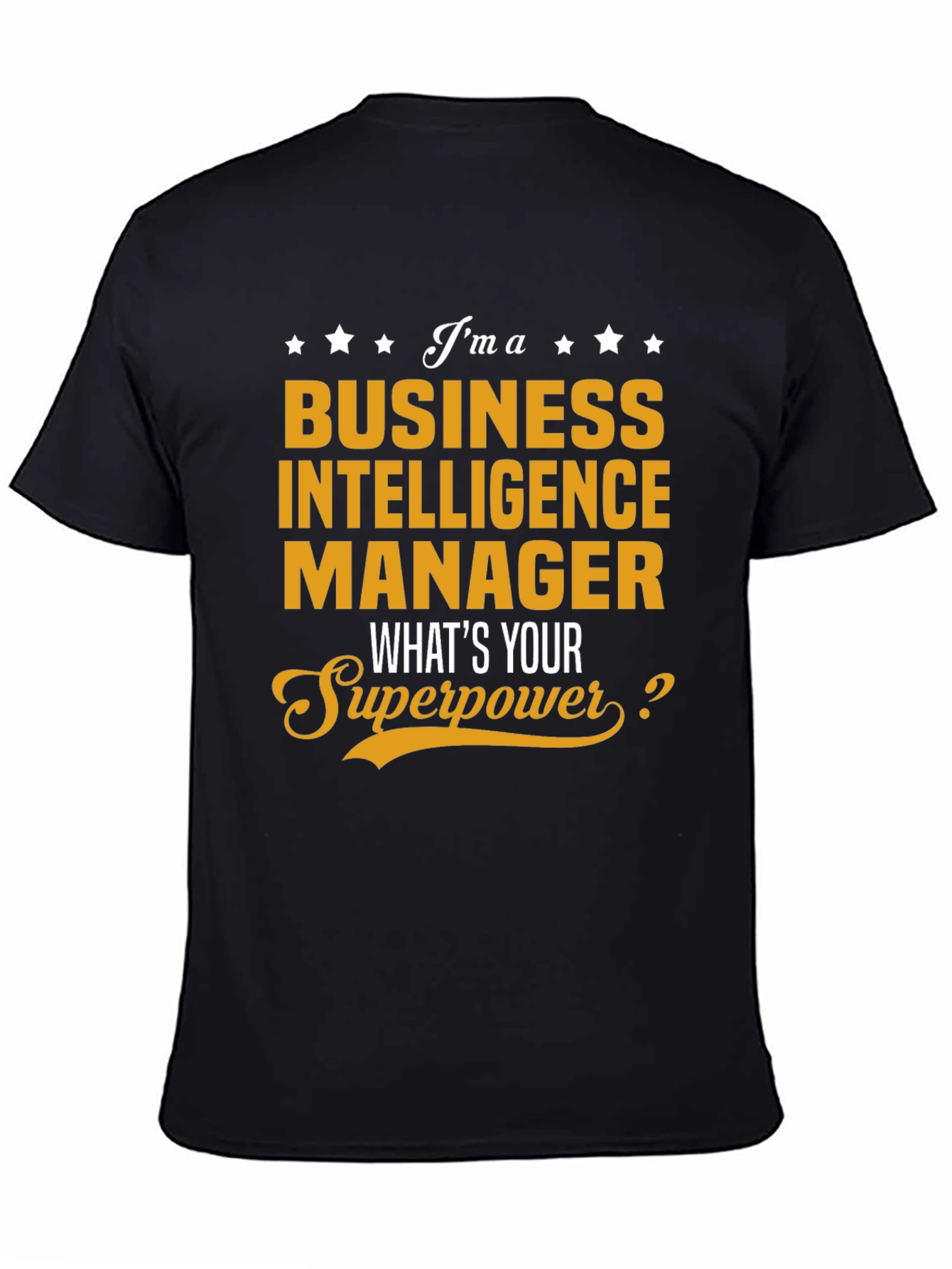 Business Intelligence Manager Superpower T-Shirt