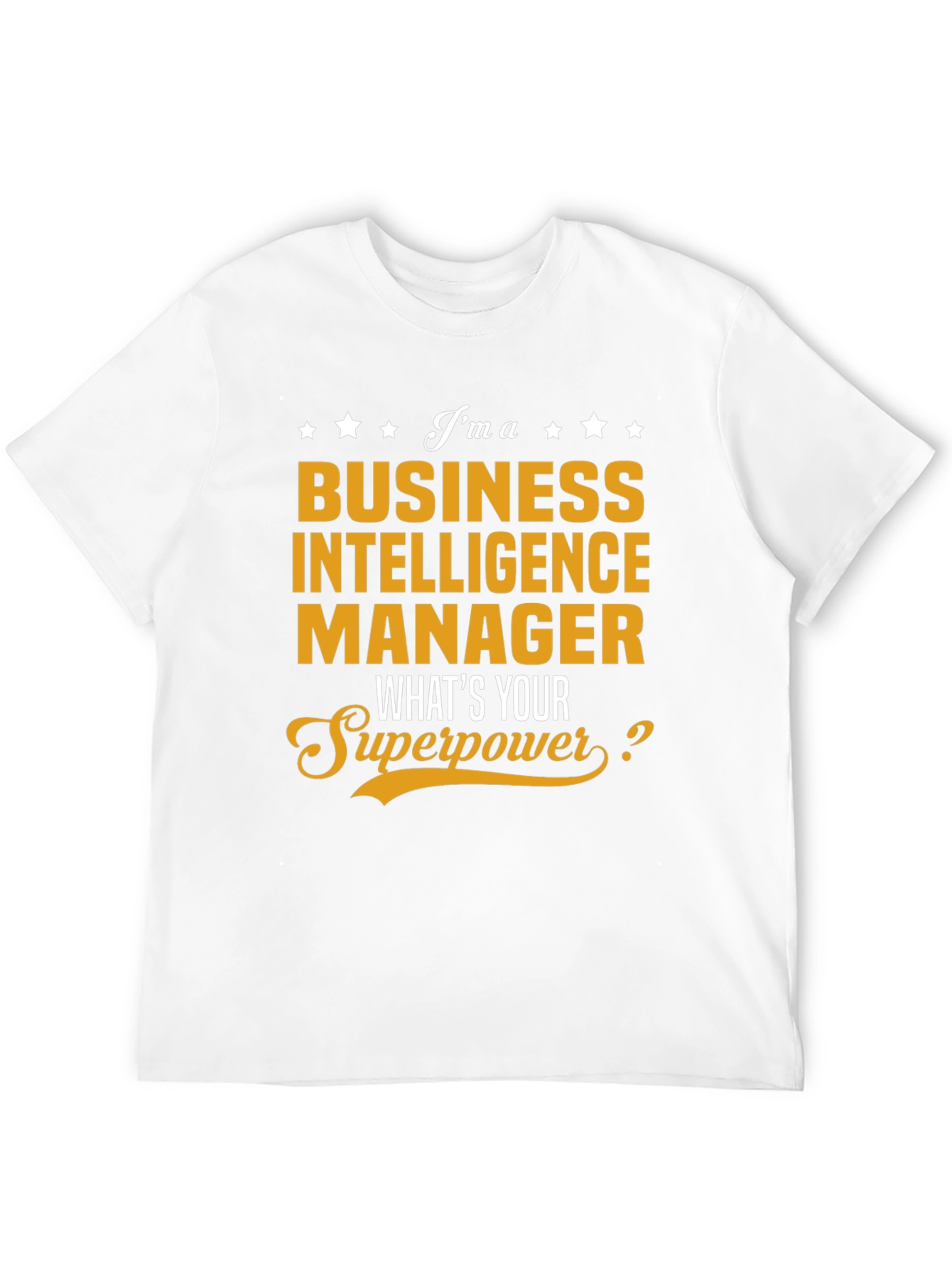 Business Intelligence Manager Superpower T-Shirt
