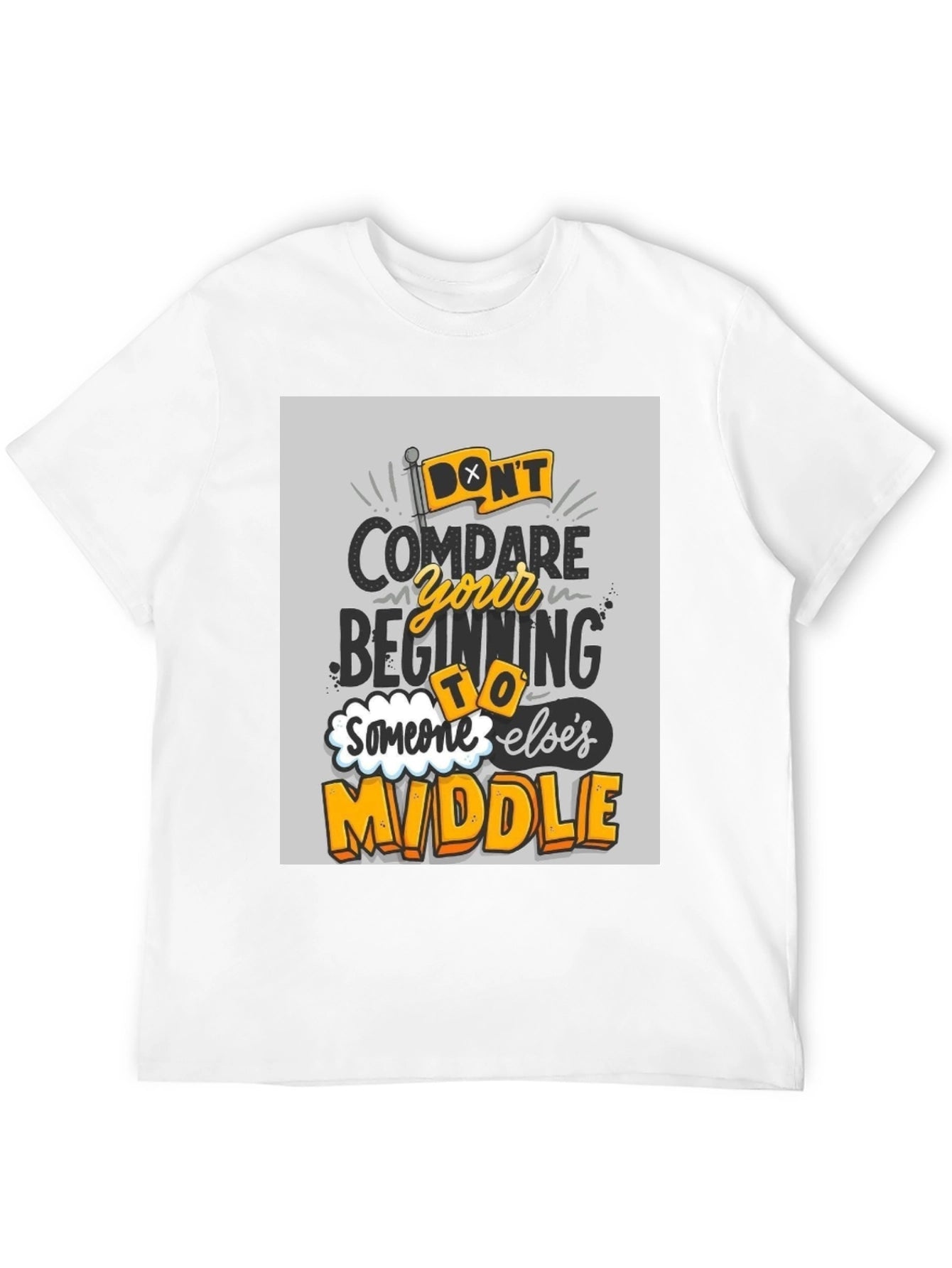 Dont Compare T-Shirt - Motivational Graphic Tee