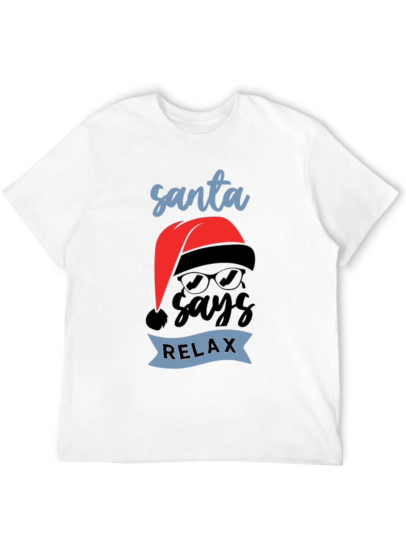 Santa Says Relax T-Shirt - Holiday Chill