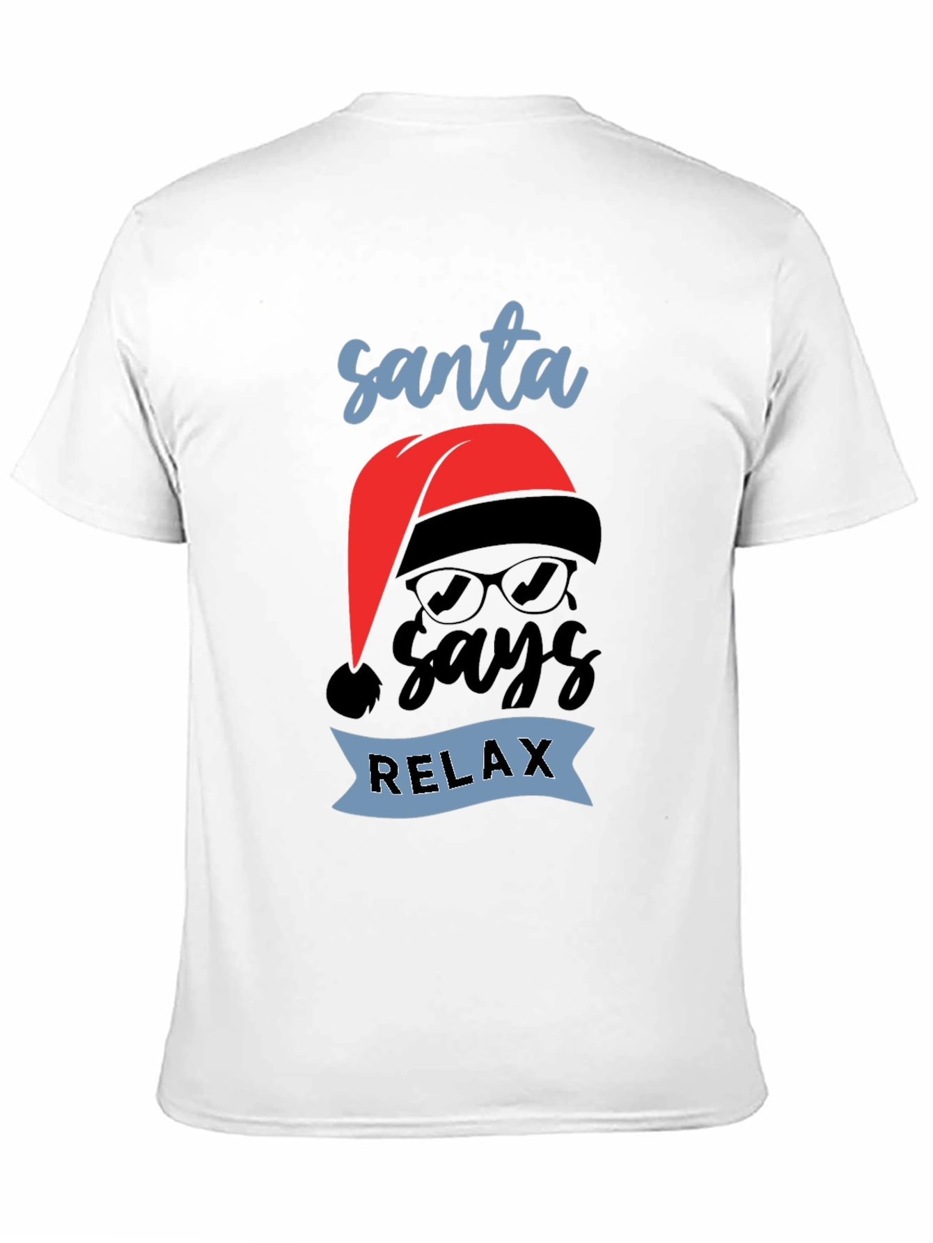 Santa Says Relax T-Shirt - Holiday Chill