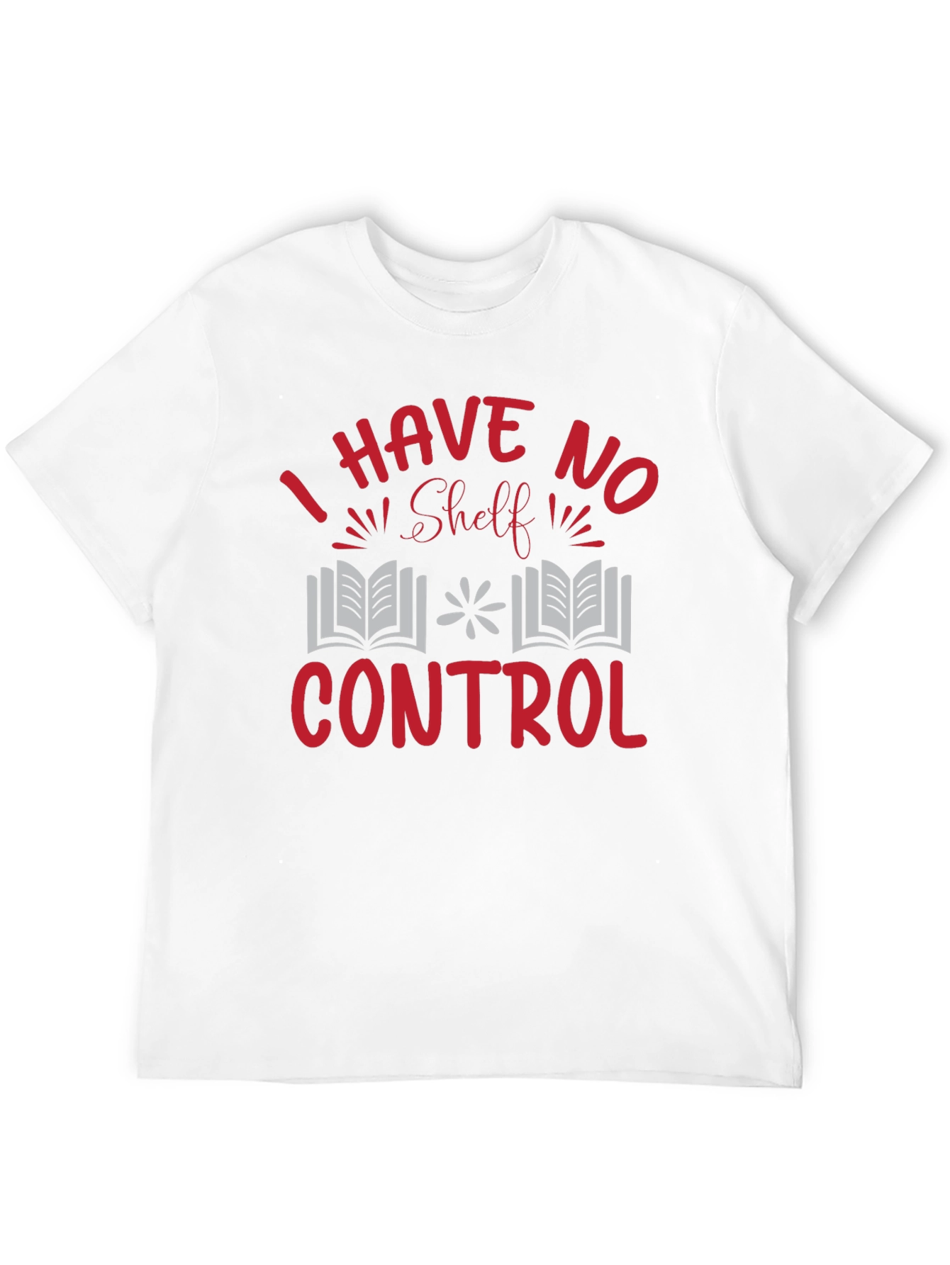 I Have No Shelf Control T-Shirt