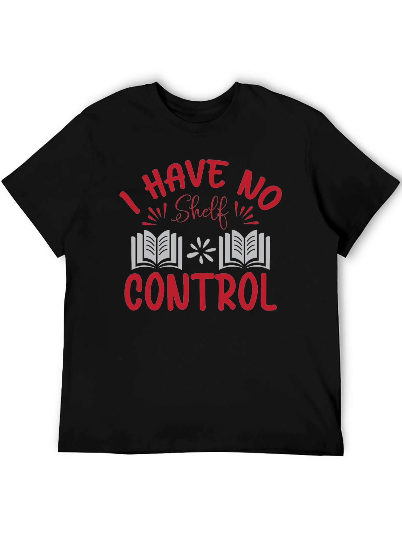 I Have No Shelf Control T-Shirt