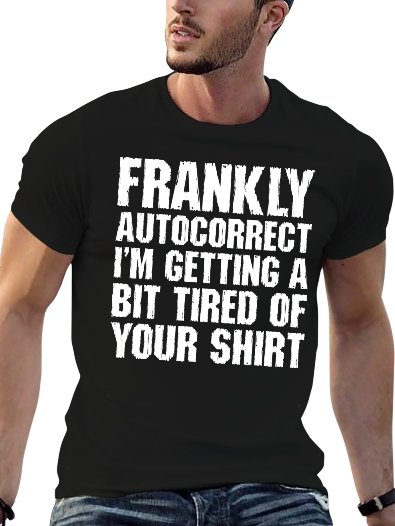 Funny Autocorrect T-Shirt - Your Shirt!