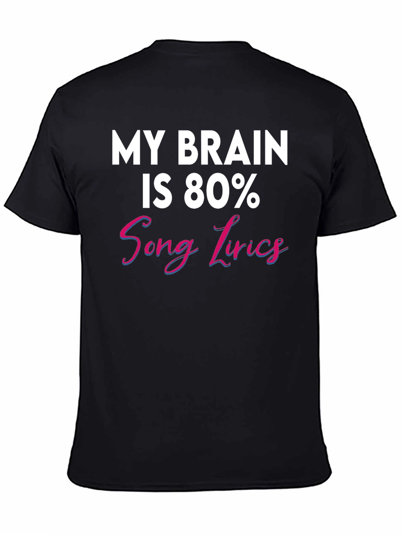 My Brain Is 80% Song Lyrics T-Shirt