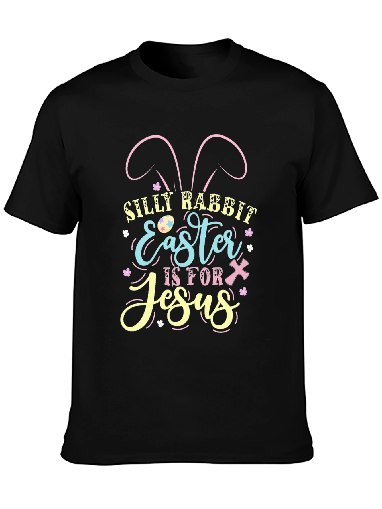 Silly Rabbit Easter is for Jesus T-Shirt