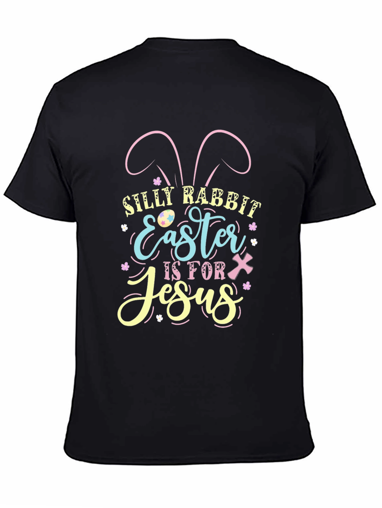 Silly Rabbit Easter is for Jesus T-Shirt