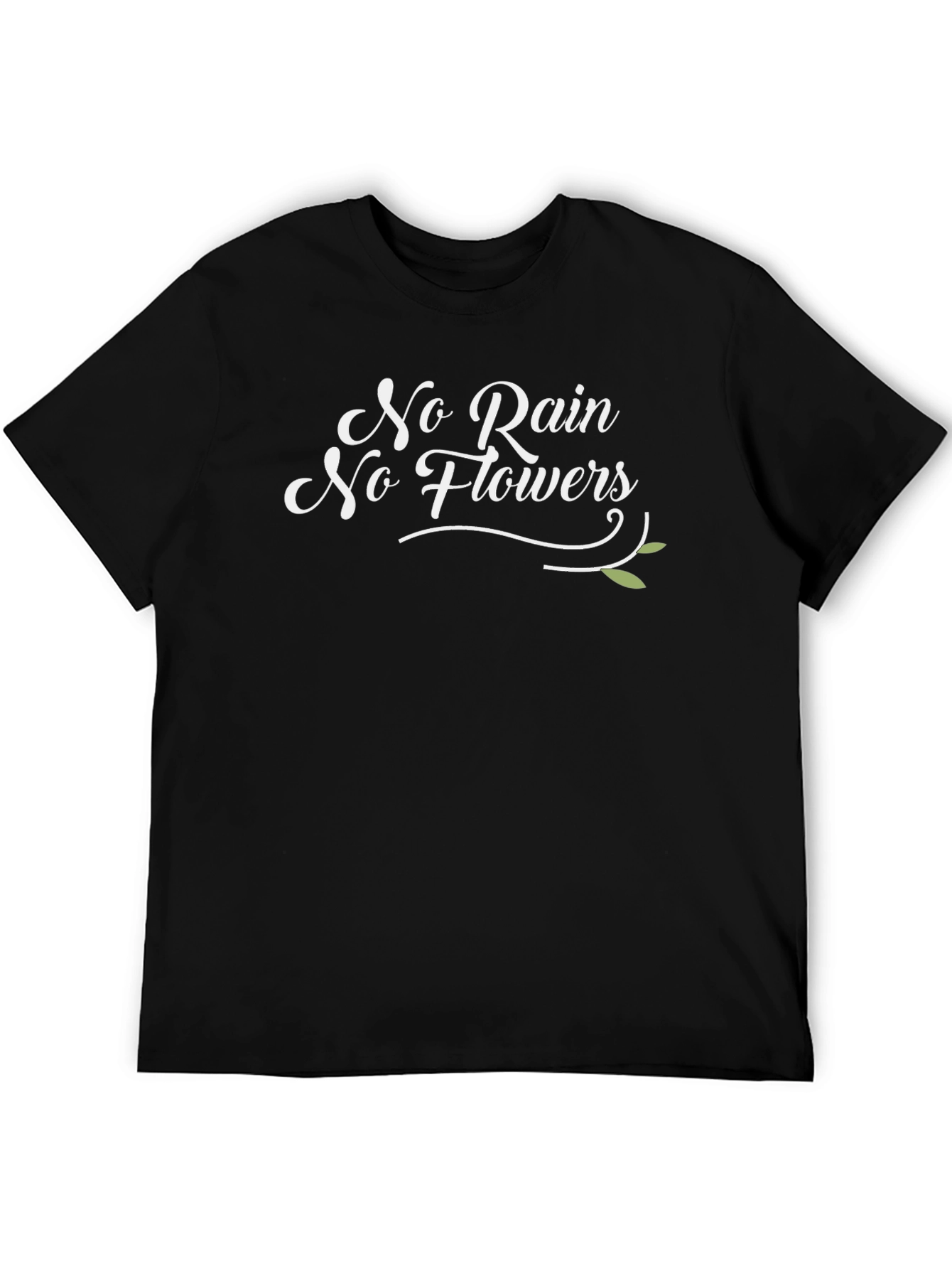No Rain No Flowers Graphic T-Shirt