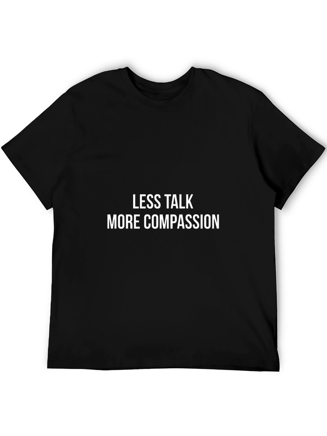 Less Talk More Compassion Graphic T-Shirt