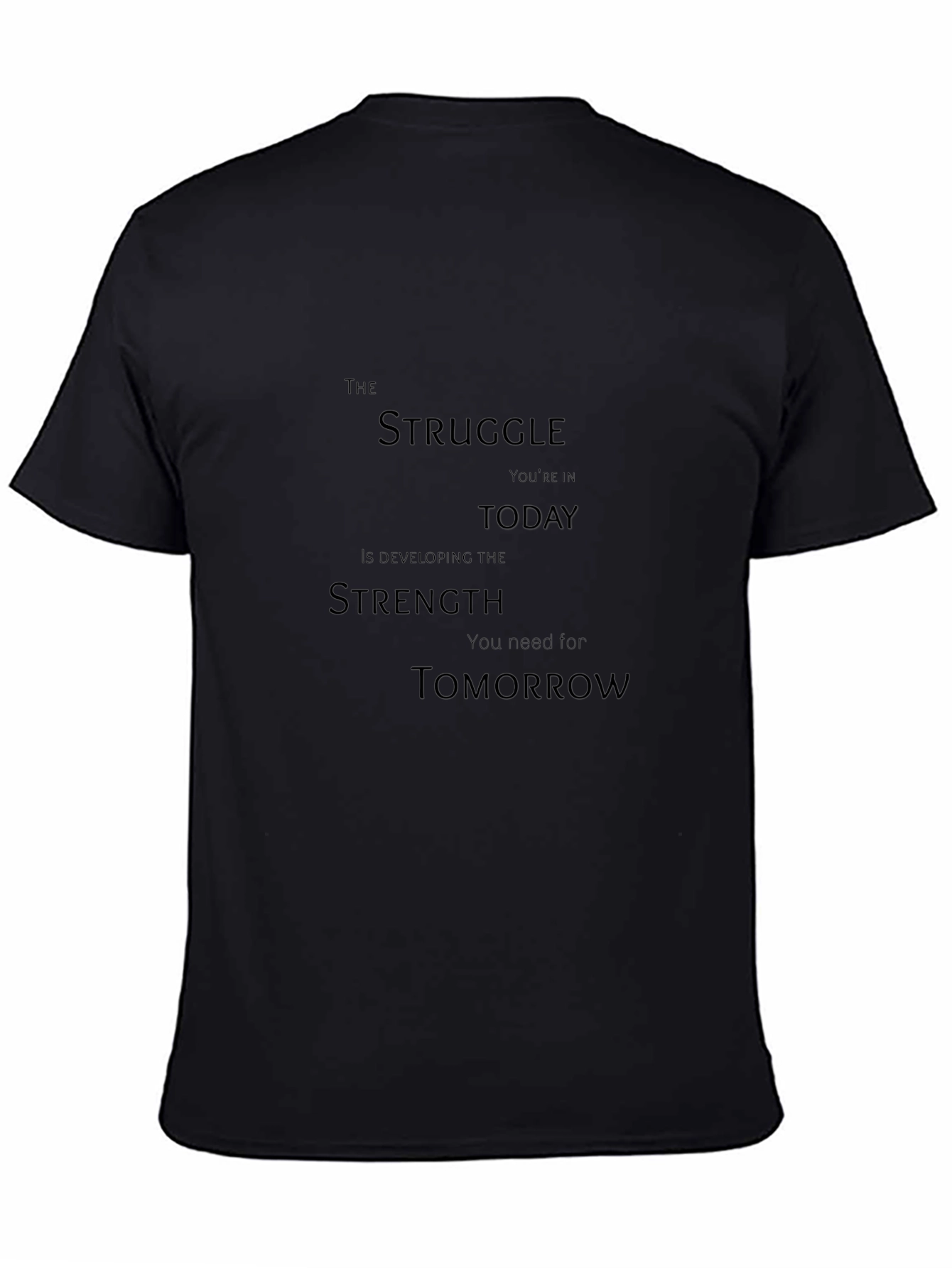 Motivational Quote Black T-Shirt - Struggle Strength Tomorrow