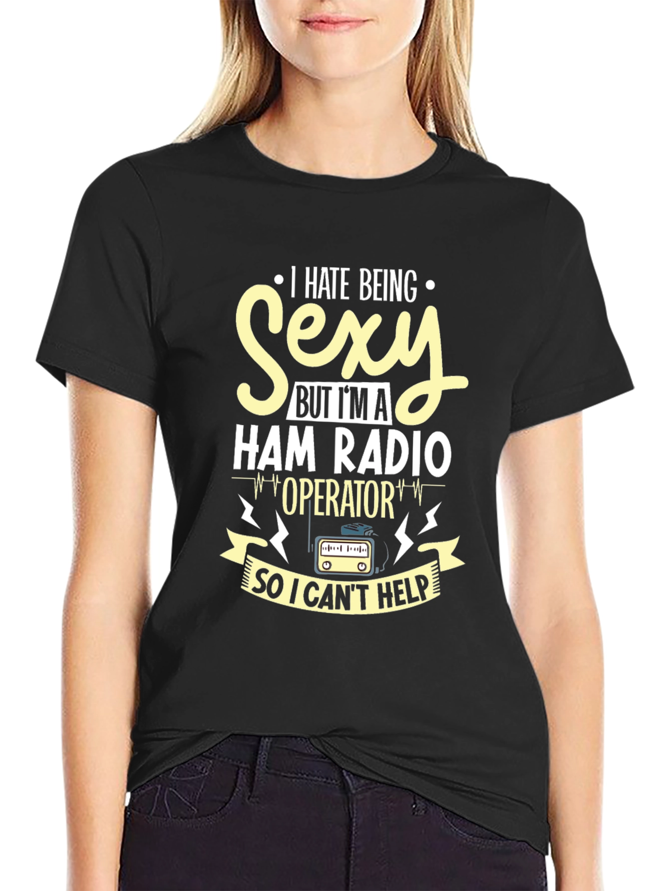 I Hate Being Sexy Ham Radio Operator T-Shirt
