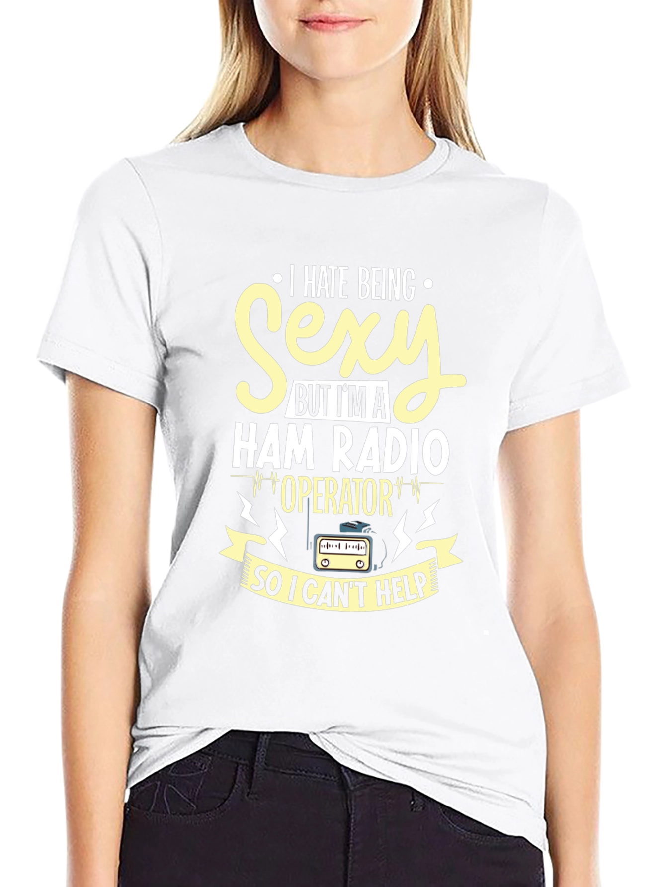 I Hate Being Sexy Ham Radio Operator T-Shirt