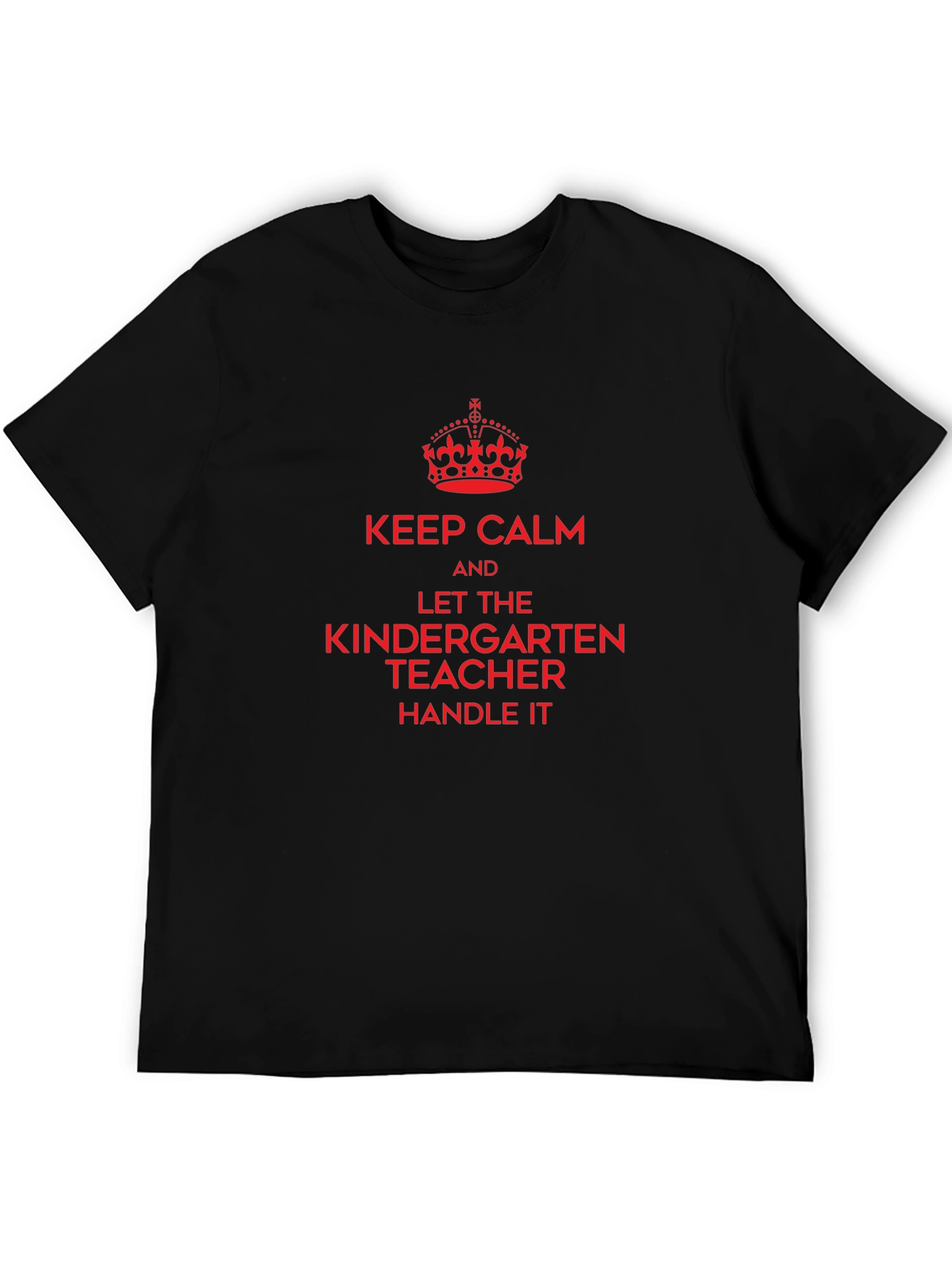 Keep Calm Kindergarten Teacher T-Shirt