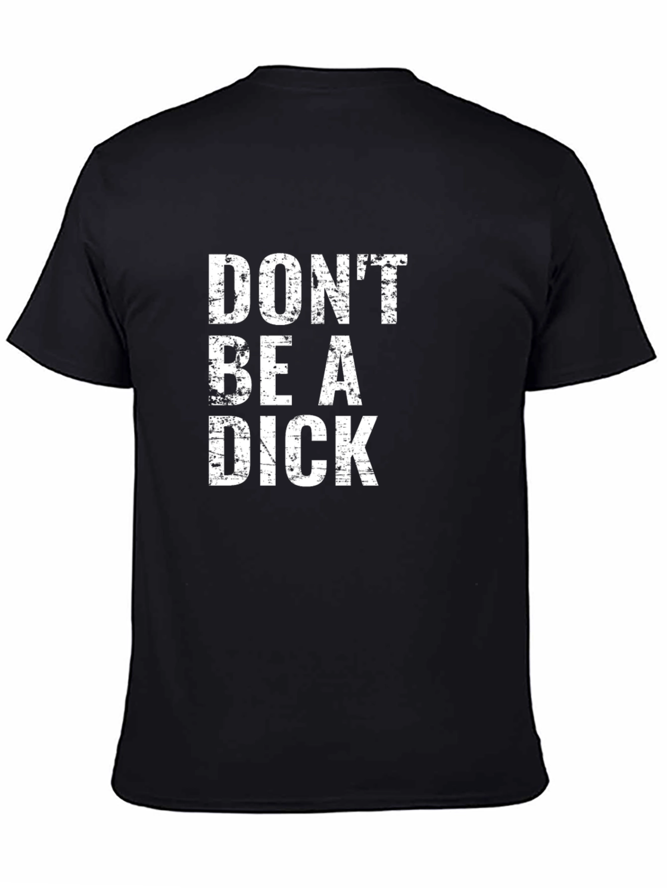 Dont Be a Dick Graphic Tee