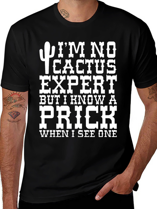 Funny Cactus Prick T-Shirt - Humor Graphic Tee