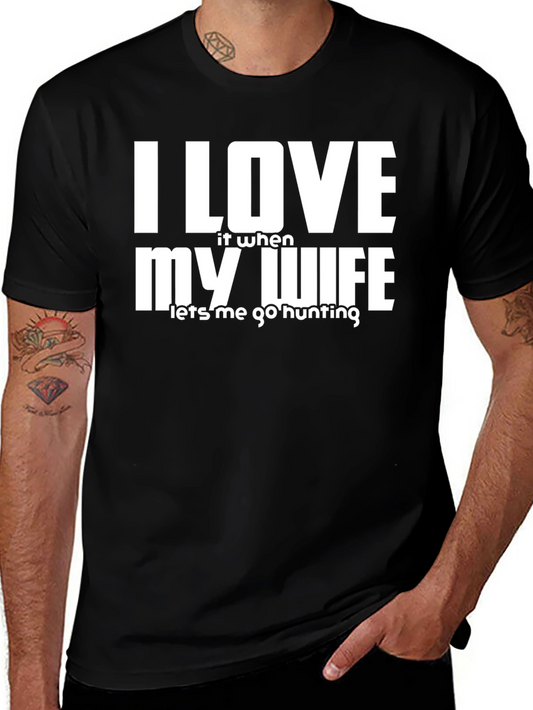 I Love My Wife Hunting T-Shirt