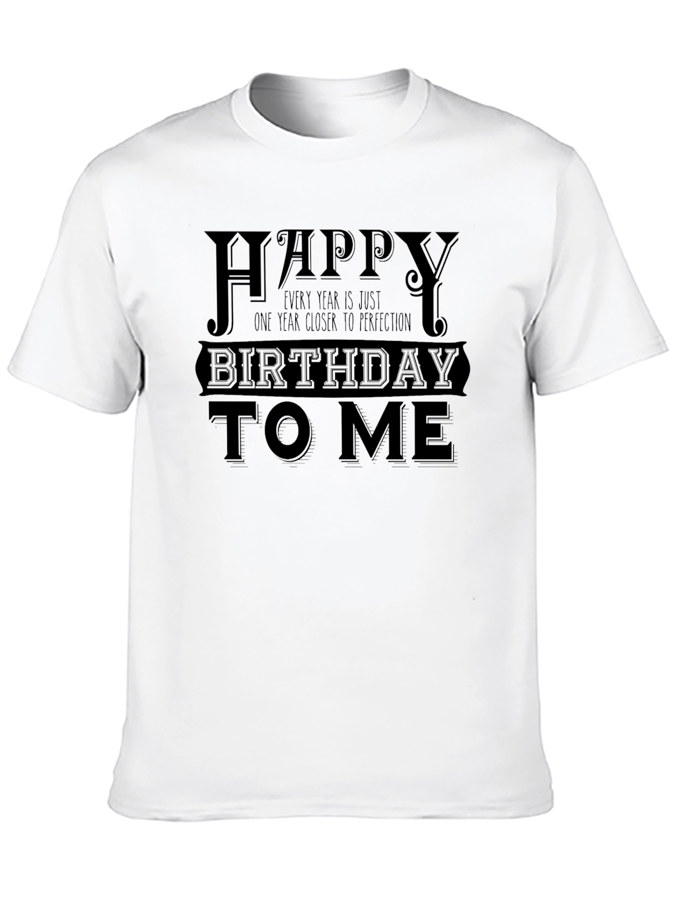 Happy Birthday to Me T-Shirt - Unique Graphic Tee