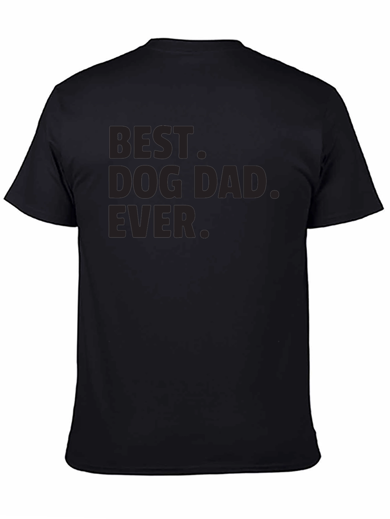 Best Dog Dad Ever T-Shirt | Black