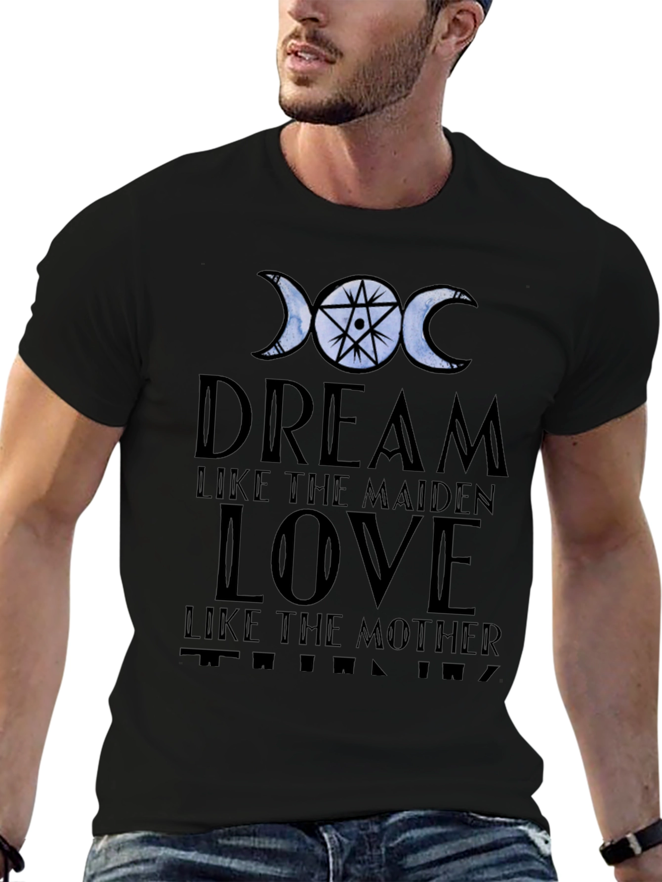 Dream Love Think T-Shirt: Maiden Mother Design